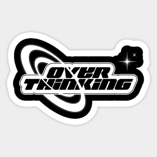 Over Thinking Sticker